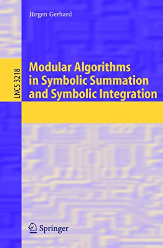 9783540240617: Modular Algorithms in Symbolic Summation and Symbolic Integration: 3218