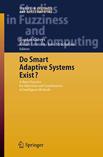 9783540240778: Do Smart Adaptive Systems Exist?: Best Practice for Selection And Combination of Intelligent Methods
