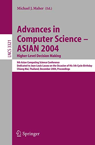 9783540240877: Advances in Computer Science - ASIAN 2004, Higher Level Decision Making