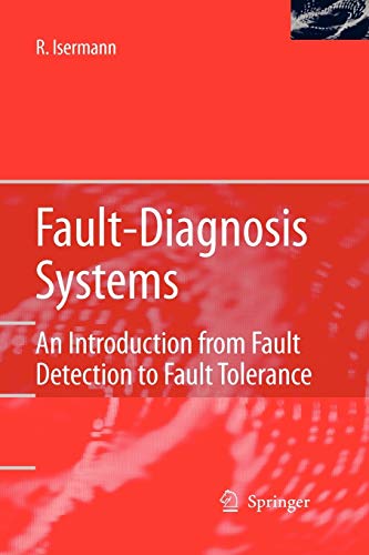 Stock image for Fault-Diagnosis Systems: An Introduction from Fault Detection to Fault Tolerance for sale by BooksRun