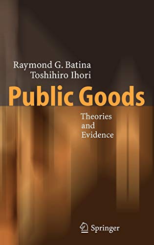 9783540241744: Public Goods: Theories and Evidence