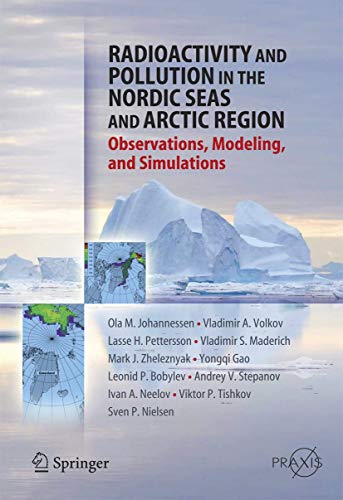 Imagen de archivo de Radioactivity and Pollution in the Nordic Seas and Arctic : Observations, Modeling and Simulations a la venta por Buchpark