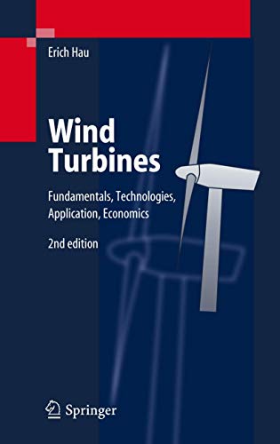 Beispielbild fr Wind Turbines: Fundamentals, Technologies, Application, Economics by Erich Hau (Autor), Horst von Renouard (bersetzer) zum Verkauf von BUCHSERVICE / ANTIQUARIAT Lars Lutzer