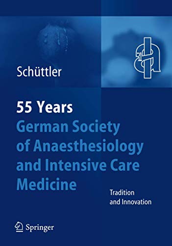 Imagen de archivo de 55 Years German Society of Anaestheiology and Intensive Care Medicine: Tradition & Innovation a la venta por Revaluation Books