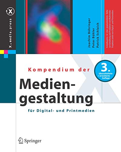 Beispielbild fr Kompendium der Mediengestaltung fr Digital- und Printmedien (X.media.press) zum Verkauf von medimops