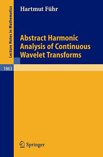 Stock image for Abstract Harmonic Analysis of Continuous Wavelet Transforms for sale by Chiron Media
