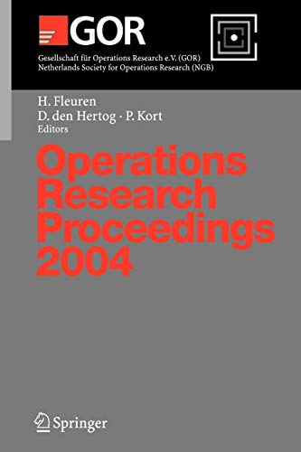 Operations Research Proceedings 2004: Selected Papers of the Annual International Conference of t...
