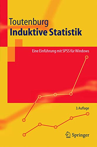 Stock image for Induktive Statistik: Eine Einfhrung mit SPSS fr Windows: Eine Einfuhrung MIT SPSS Fur Windows (Springer-Lehrbuch) for sale by medimops
