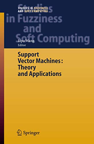 9783540243885: Support Vector Machines: Theory and Applications: 177 (Studies in Fuzziness and Soft Computing)