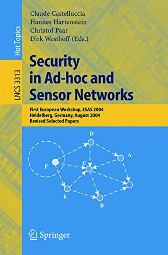 Stock image for Security in Ad-hoc and Sensor Networks: First European Workshop, ESAS 2004, Heidelberg, Germany, August 6, 2004, Revised Selected Papers (Lecture . Networks and Telecommunications) for sale by GuthrieBooks