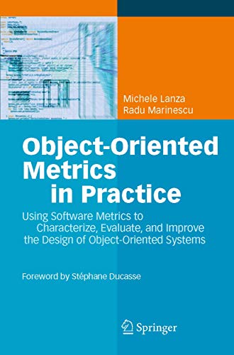 Beispielbild fr Object-Oriented Metrics in Practice : Using Software Metrics to Characterize, Evaluate, and Improve the Design of Object-Oriented Systems zum Verkauf von Buchpark