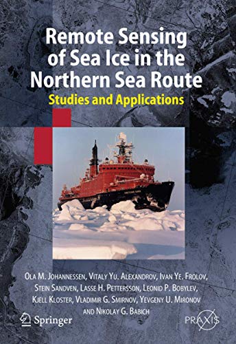 Stock image for Remote Sensing of Sea Ice in the Northern Sea Route: Studies and Applications (Springer Praxis Books) for sale by GF Books, Inc.