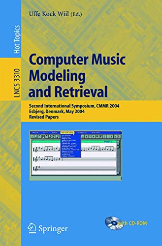 Imagen de archivo de Computer Music Modeling and Retrieval: Second International Symposium, CMMR 2004, Esbjerg, Denmark, May 26-29, 2004, Revised Papers (Lecture Notes in . Applications, incl. Internet/Web, and HCI) a la venta por GuthrieBooks