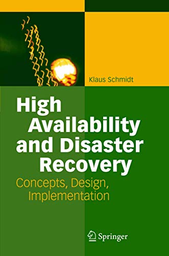 Imagen de archivo de High Availability and Disaster Recovery: Concepts, Design, Implementation a la venta por WorldofBooks