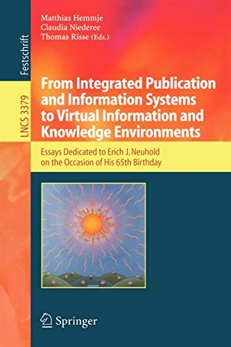 Beispielbild fr From Integrated Publication and Information Systems to Information and Knowledge Environments: Essays Dedicated to Erich J. Neuhold on the Occasion of . Birthday (Lecture Notes in Computer Science) zum Verkauf von GuthrieBooks