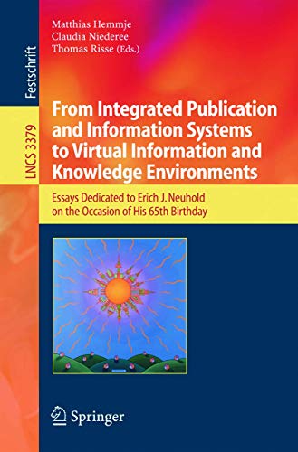 Stock image for From Integrated Publication and Information Systems to Information and Knowledge Environments: Essays Dedicated to Erich J. Neuhold on the Occasion of . Birthday (Lecture Notes in Computer Science) for sale by GuthrieBooks