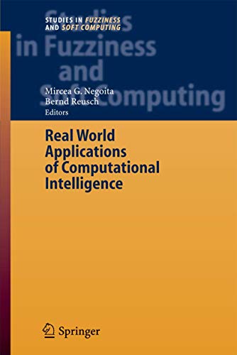 9783540250067: Real World Applications of Computational Intelligence: 179 (Studies in Fuzziness and Soft Computing, 179)