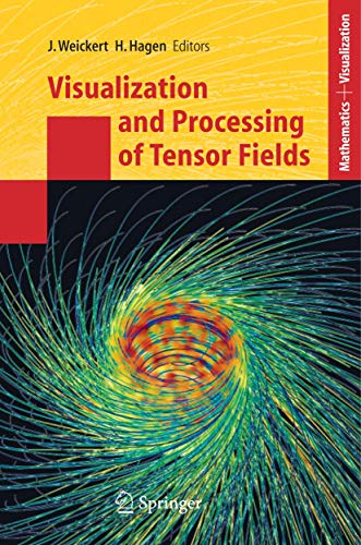 9783540250326: Visualization And Processing of Tensor Fields: Proceedings of the Dagstuhl Workshop