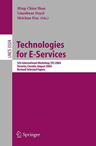 Stock image for Technologies for E-Services: 5th International Workshop, TES 2004, Toronto, Canada, August 29-30, 2004, Revised Selected Papers (Lecture Notes in . Applications, incl. Internet/Web, and HCI) for sale by GuthrieBooks