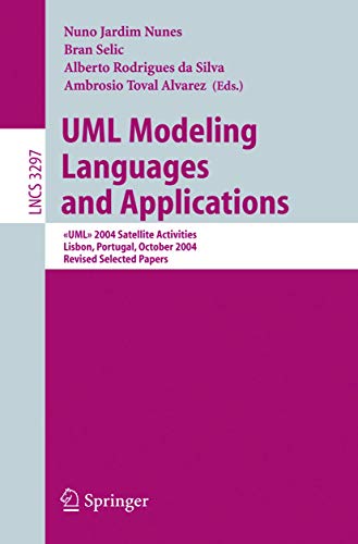 9783540250814: Uml Modeling Languages and Applications: Uml 2004 Satellite Activities Lisbon, Portugal, October 11-15, 2004 Revised Selected Papers