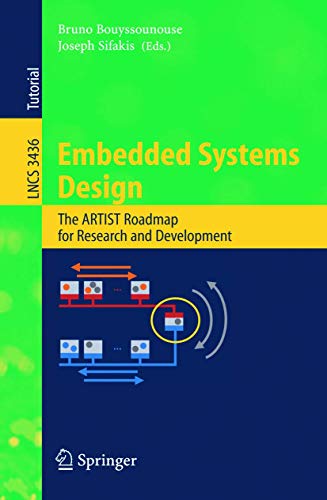 Imagen de archivo de Embedded Systems Design: The ARTIST Roadmap for Research and Development (Lecture Notes in Computer Science / Programming and Software Engineering) a la venta por GuthrieBooks