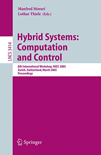 Hybrid Systems: Computation And Control: 8th International Workshop, Hscc 2005, Zurich, Switzerla...