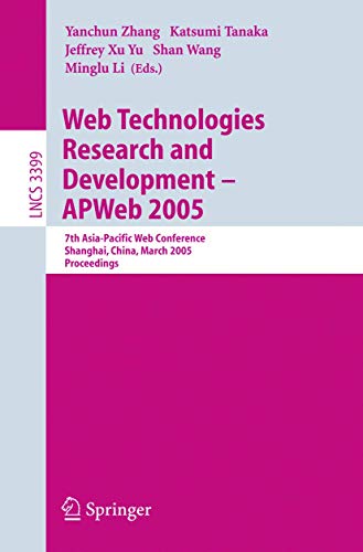 Imagen de archivo de Web Technologies Research And Development - APWeb 2005: 7th Asia-Pacific Web Conference, Shanghai, China, 2005, Proceedings a la venta por BookOrders