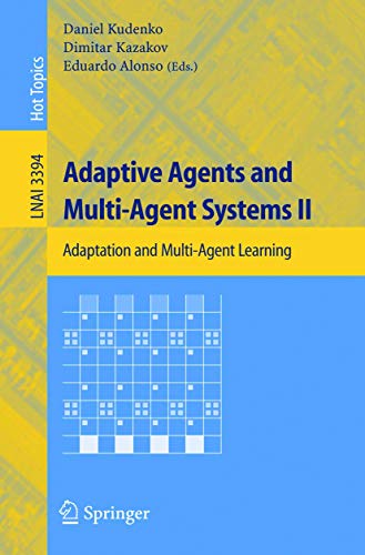 9783540252603: Adaptive Agents and Multi-Agent Systems II: Adaptation and Multi-Agent Learning: 3394 (Lecture Notes in Computer Science, 3394)