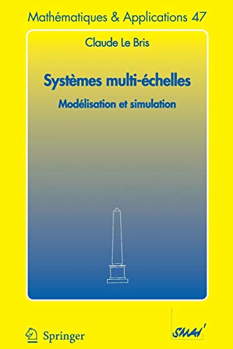 9783540253136: Systmes multi-chelles: Modlisation et simulation (Mathmatiques et Applications, 47) (French Edition)