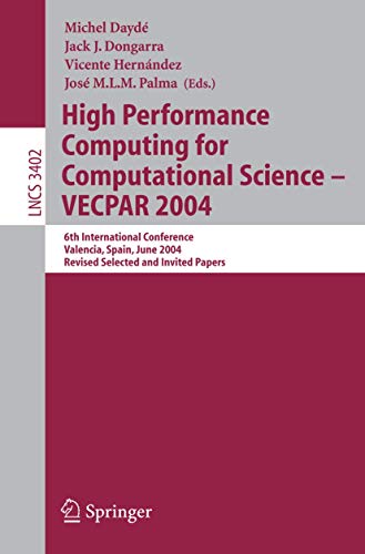 Imagen de archivo de High Performance Computing for Computational Science - VECPAR 2004: 6th International Conference, Valencia, Spain, June 28-30, 2004 a la venta por Doss-Haus Books