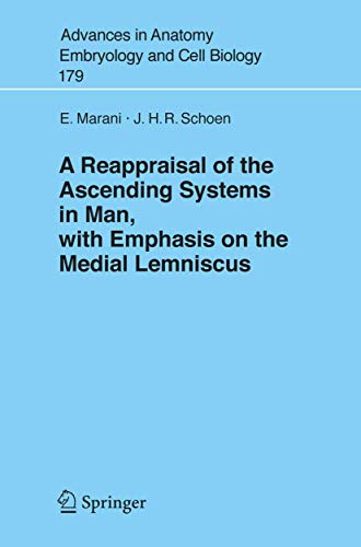 A Reappraisal Of The Ascending Systems In Man, With Emphasis On The Medial Lemniscus (advances In...