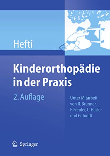 Beispielbild fr Kinderorthopdie in der Praxis Gebundene Ausgabe von Fritz Hefti (Autor), F. Grill (Vorwort), R. Brunner (Assistent), F. Freuler (Assistent), C. Hasler (Assistent), G. Jundt (Assistent) zum Verkauf von BUCHSERVICE / ANTIQUARIAT Lars Lutzer