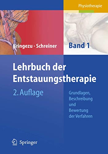 Stock image for Lehrbuch der Entstauungstherapie: Band 1: Grundlagen, Beschreibung und Bewertung der Verfahren for sale by medimops