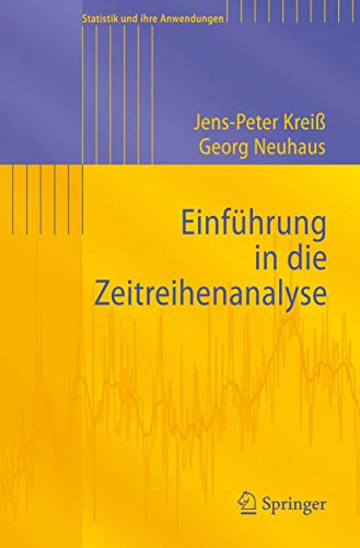 Beispielbild fr Einfhrung in die Zeitreihenanalyse (Statistik und ihre Anwendungen) (German Edition) zum Verkauf von medimops
