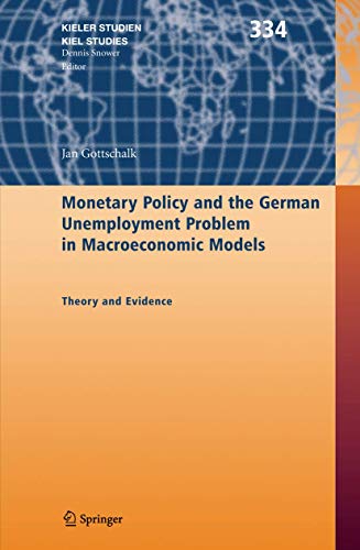 Monetary policy and the German unemployment problem in macroeconomic models : theory and evidence. - Gottschalk, Jan