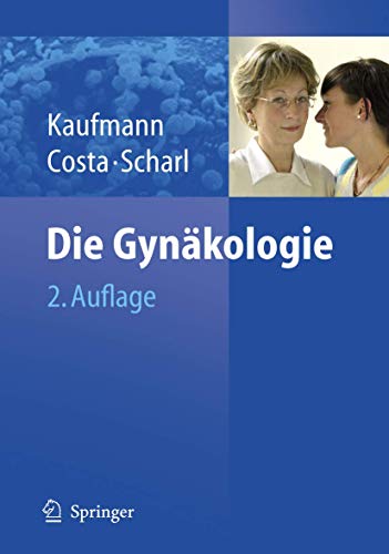 Beispielbild fr Die Gynkologie Gebundene Ausgabe von Manfred Kaufmann (Herausgeber), Serban-Dan Costa (Herausgeber), Anton Scharl (Herausgeber) zum Verkauf von BUCHSERVICE / ANTIQUARIAT Lars Lutzer