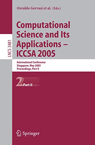 Stock image for Computational Science and Its Applications - ICCSA 2005: International Conference, Singapore, May 9-12, 2005, Proceedings, Part II (Lecture Notes in Computer Science) (Pt. 2) for sale by mountain