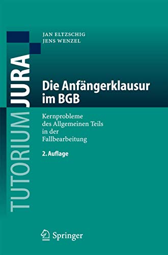 Beispielbild fr Die Anfngerklausur im BGB. Kernprobleme des Allgemeinen Teils in der Fallbearbeitung. zum Verkauf von Antiquariat Bookfarm