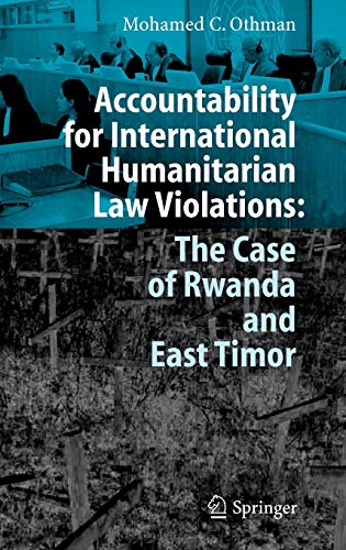 9783540260813: Accountability for International Humanitarian Law Violations: The Case of Rwanda And East Timor