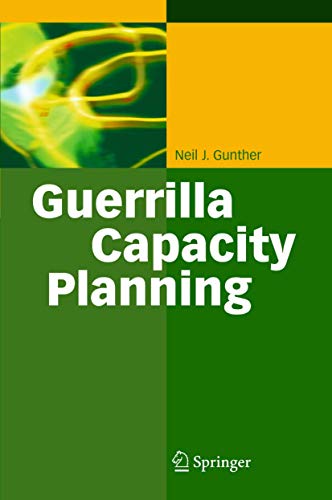 Imagen de archivo de Guerrilla Capacity Planning: A Tactical Approach to Planning for Highly Scalable Applications and Services a la venta por Wonder Book