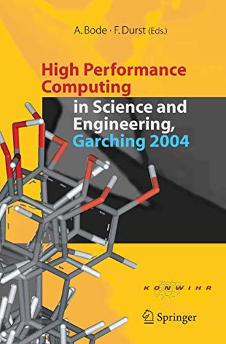 Stock image for High Performance Computing in Science and Engineering, Garching 2004 for sale by Books Puddle
