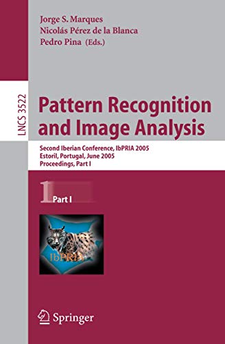 Stock image for Pattern Recognition and Image Analysis: Second Iberian Conference, IbPRIA 2005, Estoril, Portugal, June 7-9, 2005, Proceedings, Part 1: 3522 (Lecture Notes in Computer Science, 3522) for sale by WorldofBooks