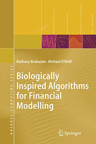 Beispielbild fr Biologically Inspired Algorithms for Financial Modelling (Natural Computing Series) zum Verkauf von Goodwill of Colorado