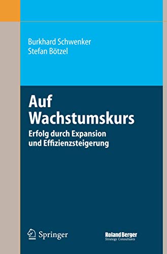 Beispielbild fr Auf Wachstumskurs: Erfolg durch Expansion und Effizienzsteigerung zum Verkauf von medimops