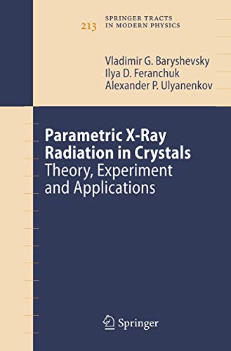 Parametric X-Ray Radiation in Crystals - Vladimir G. Baryshevsky