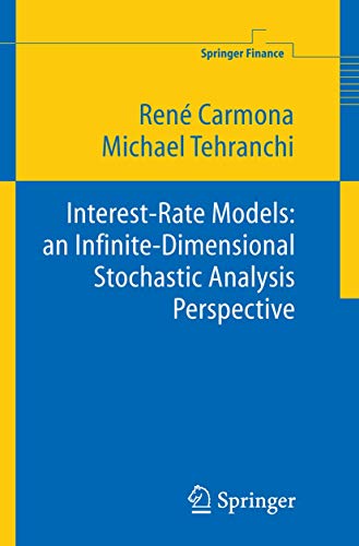 9783540270652: Interest Rate Models: an Infinite Dimensional Stochastic Analysis Perspective (Springer Finance)