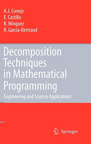 Beispielbild fr Decomposition Techniques in Mathematical Programming: Engineering and Science Applications zum Verkauf von BooksRun