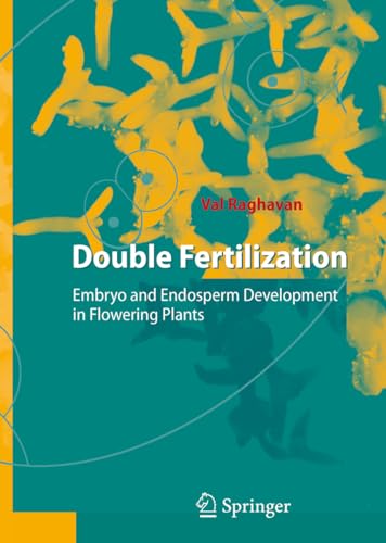 9783540277910: Double Fertilization: Embryo And Endosperm Development in Flowering Plants