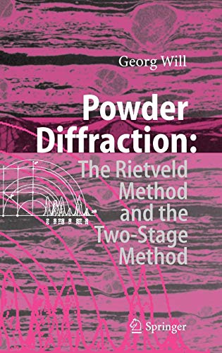 Beispielbild fr Powder Diffraction: The Rietveld Method and the Two Stage Method to Determine and Refine Crystal Structures from Powder Diffraction Data zum Verkauf von BooksRun