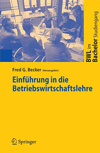 Beispielbild fr Einfhrung in die Betriebswirtschaftslehre (BWL im Bachelor-Studiengang) zum Verkauf von medimops